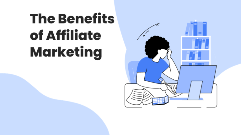 The Benefits of Affiliate Marketing